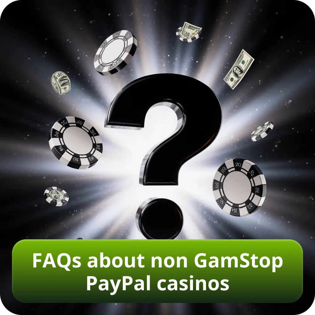 FAQs about non GamStop PayPal casinos