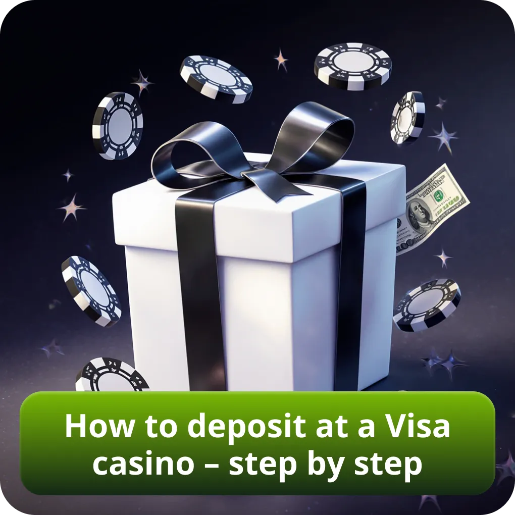 How to deposit at a Visa casino – step by step